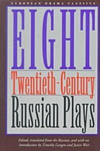 Eight Twentieth-Century Russian Plays (Paperback)