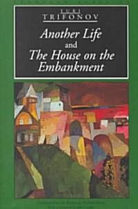 Another Life and the House on the Embankment (Paperback)