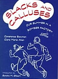 Slacks and Calluses: Our Summer in a Bomber Factory (Paperback, Revised)