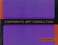 Corporate Art Consulting (Paperback, Revised)