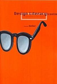 Design Literacy (Continued) Design Literacy (Continued) Design Literacy (Continued): Understanding Graphic Design Understanding Graphic Design Underst (Paperback)