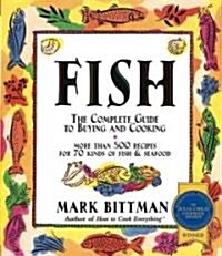 Fish: The Complete Guide to Buying and Cooking: A Seafood Cookbook (Paperback)