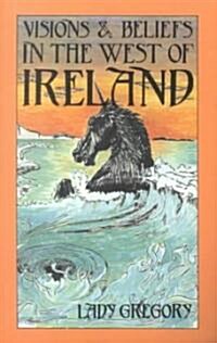 Visions and Beliefs in the West of Ireland (Paperback)