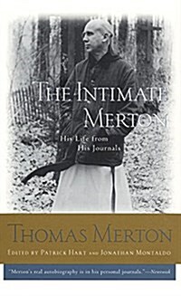 The Intimate Merton: His Life from His Journals (Paperback, Deckle Edge)