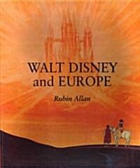 Walt Disney and Europe (Paperback)