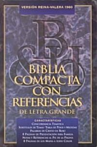 Biblia Compacta Con Referencias De Letra Grande/Compace Quick Reference Bible (Paperback)