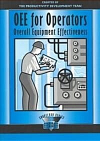 Oee for Operators: Overall Equipment Effectiveness (Paperback)