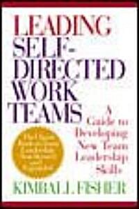 Leading Self-Directed Work Teams (Hardcover, 2, Revised, Expand)