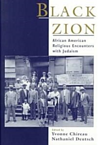 Black Zion: African American Religious Encounters with Judaism (Paperback)