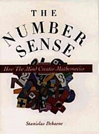 The Number Sense: How the Mind Creates Mathematics (Paperback)