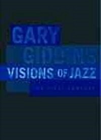 Visions of Jazz: The First Century (Paperback, Revised)
