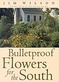Bulletproof Flowers for the South (Hardcover, Illustrated)