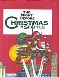 The Night Before Christmas in Seattle (Hardcover)