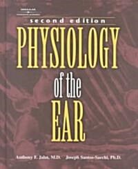 Physiology of the Ear (Hardcover, 2nd, Subsequent)