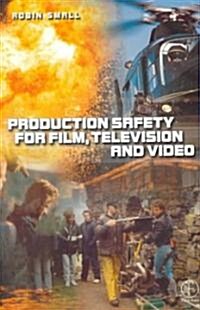 Production Safety for Film, Television and Video (Paperback)