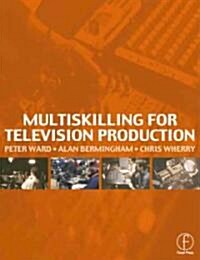 Multiskilling for Television Production (Paperback)