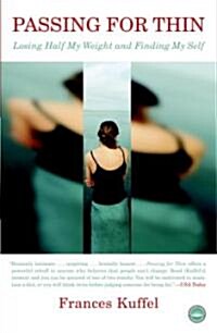 Passing for Thin: Losing Half My Weight and Finding My Self (Paperback)