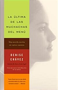 La ?tima de Las Muchachas del Men?/ The Last of the Menu Girls (Paperback)