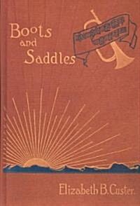 Boots and Saddles: Or Life in Dakota with General Custer (Hardcover)