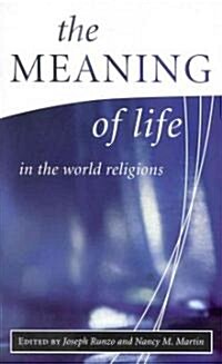 The Meaning of Life in the World Religions (Paperback)