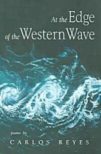 At the Edge of the Western Wave: Poems (Paperback)