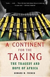 A Continent for the Taking: The Tragedy and Hope of Africa (Paperback)