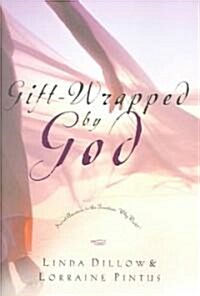 Gift-Wrapped by God: Secret Answers to the Question Why Wait? (Paperback, Revised)