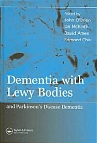 Dementia with Lewy Bodies : And Parkinsons Disease Dementia (Hardcover)