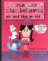 Kyla Miss. Behaves Around the World (Paperback)