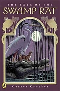 The Tale of the Swamp Rat (Paperback)