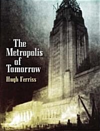 The Metropolis Of Tomorrow (Paperback)