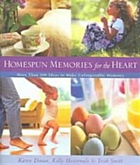 Homespun Memories For The Heart (Paperback)