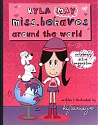 [중고] Kyla Miss. Behaves Around the World (Paperback)