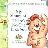 My Youngest, Theres No One Like You (Hardcover)