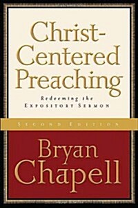 [중고] Christ-Centered Preaching: Redeeming the Expository Sermon (Hardcover, 2)