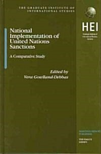 National Implementation of United Nations Sanctions: A Comparative Study (Hardcover)