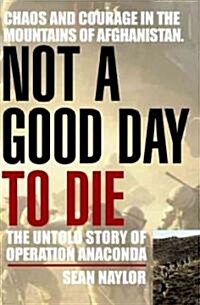 Not A Good Day To Die (Hardcover)