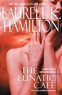 The Lunatic Cafe (Hardcover, Reprint)