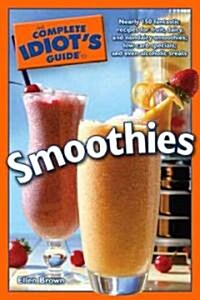 The Complete Idiots Guide To Smoothies (Paperback)