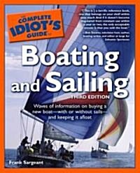 The Complete Idiots Guide To Boating And Sailing (Paperback, 3rd)