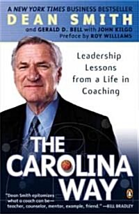 The Carolina Way: Leadership Lessons from a Life in Coaching (Paperback)