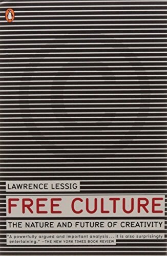 Free Culture: The Nature and Future of Creativity (Paperback, Deckle Edge)