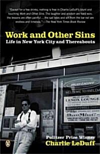 Work and Other Sins: Life in New York City and Thereabouts (Paperback)