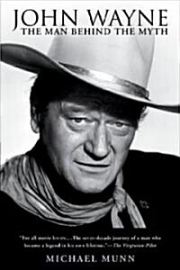 John Wayne: The Man Behind the Myth (Paperback)
