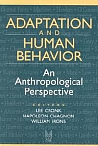 Adaptation and Human Behavior: An Anthropological Perspective (Paperback)