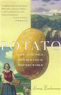The Potato: How the Humble Spud Rescued the Western World (Paperback)