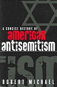 A Concise History of American Antisemitism (Paperback)