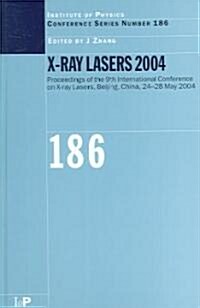 X-Ray Lasers 2004 (Hardcover)