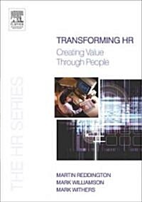 Transforming HR: Creating Value Through People (Paperback)