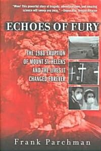 Echoes of Fury: The 1980 Eruption of Mount St. Helens and the Lives It Changed Forever (Hardcover)